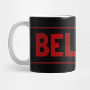 Bel;eve Mug